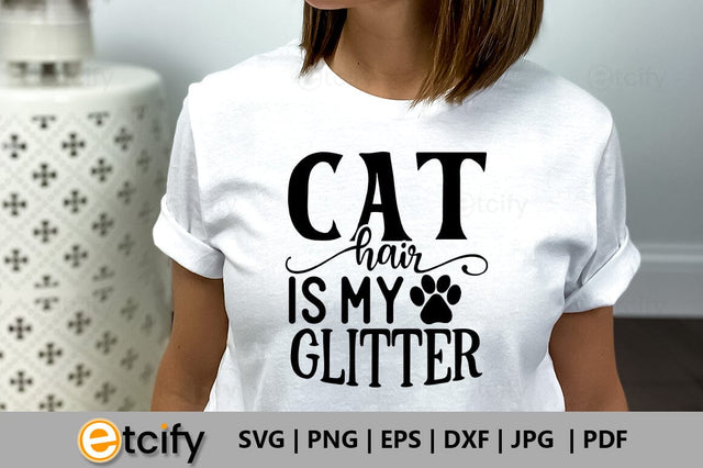 Cat hair is my glitter SVG SVG etcify 