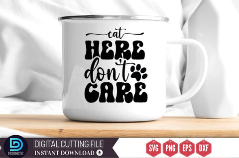 Cat here don't care SVG SVG DESIGNISTIC 