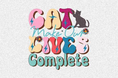 Cat Make Our Lives Complete Sublimation SVGArt 