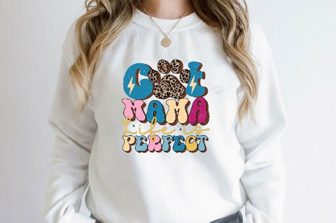 Cat Mama Life is Perfect Sublimation SVGArt 