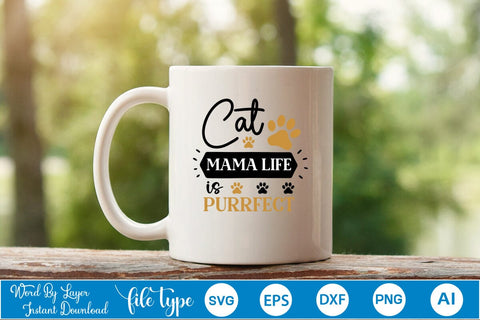Cat Mama Life Is Purrfect SVG Cut File SVGs,Quotes and Sayings,Food & Drink,On Sale, Print & Cut SVG DesignPlante 503 