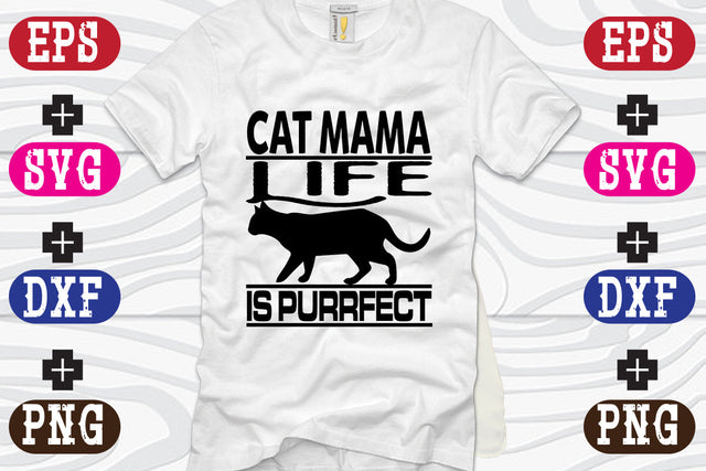 Cat Mama Life Is Purrfect SVG Nurstore 