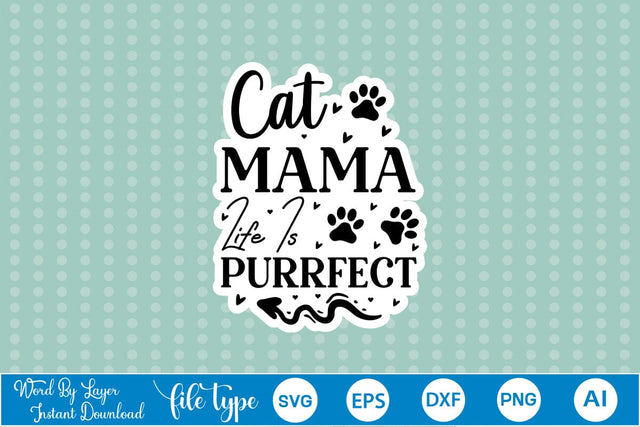Cat Mama Life Is Purrfect SVG Sticker SVGs,Quotes and Sayings,Food & Drink,On Sale, Print & Cut SVG DesignPlante 503 