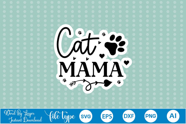 Cat Mama SVG Sticker SVGs,Quotes and Sayings,Food & Drink,On Sale, Print & Cut SVG DesignPlante 503 