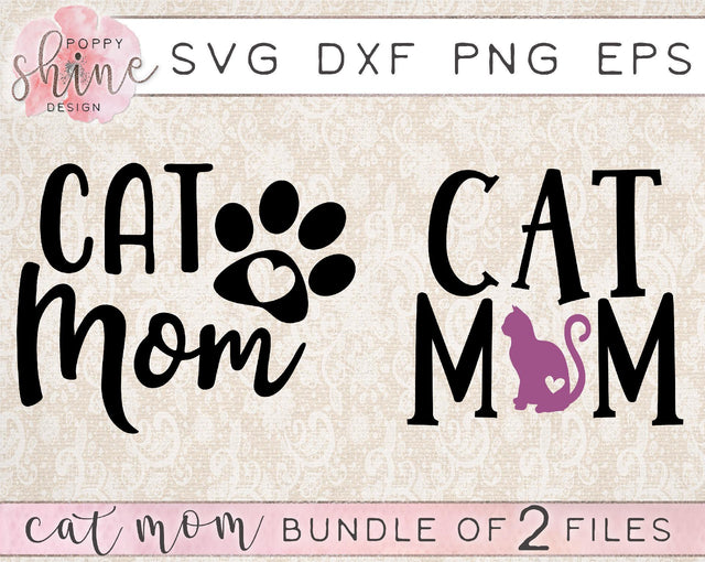 Cat Mom Bundle SVG Poppy Shine Design 