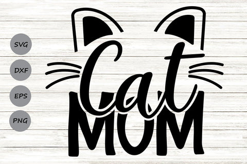 Cat Mom| Cat Lover SVG Cutting Files SVG CosmosFineArt 