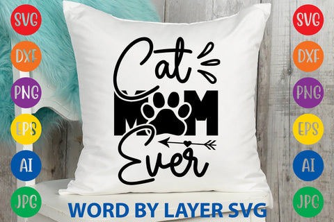 Cat Mom Ever, Cat SVG Design SVG Rafiqul20606 