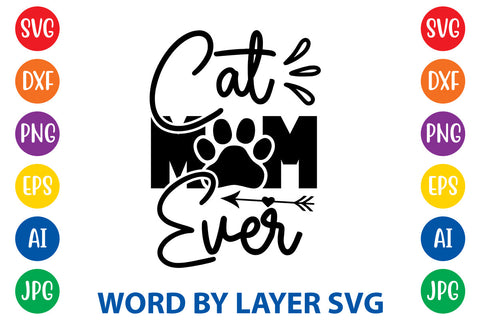 Cat Mom Ever, Cat SVG Design SVG Rafiqul20606 