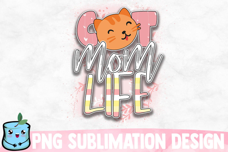Cat Mom Life Sublimation Design Sublimation MintyMarshmallows 