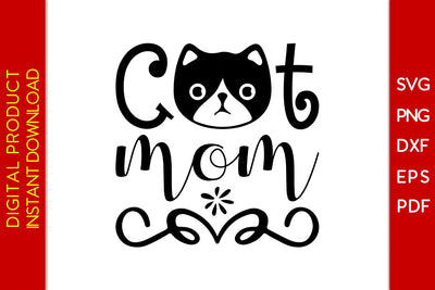 Cat Mom Mother's Day SVG PNG PDF Cut File SVG Creativedesigntee 
