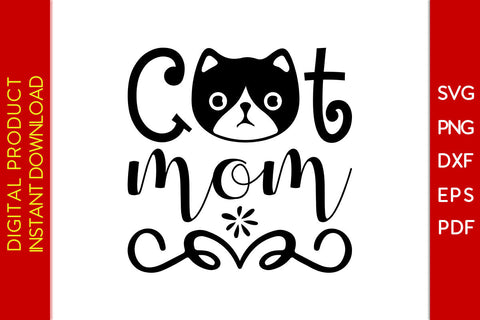 Cat Mom Mother's Day SVG PNG PDF Cut File SVG Creativedesigntee 
