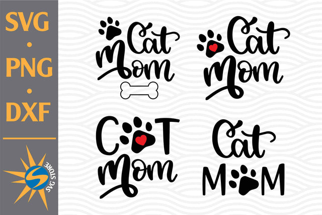 Cat Mom SVG, PNG, DXF Digital Files Include SVG SVGStoreShop 
