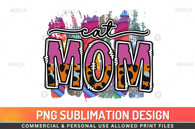 Cat mom SVG Sublimation Regulrcrative 