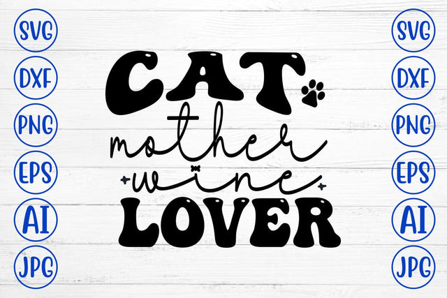 Cat Mother Wine Lover SVG Cut File SVG Syaman 