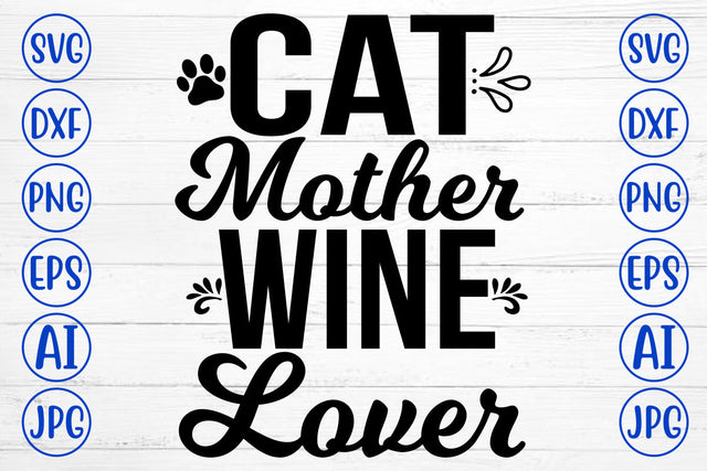 Cat Mother Wine Lover SVG Cut File SVG Syaman 