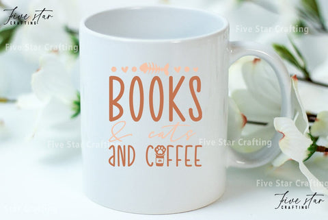 Cat Quote SVG Design, books and cats and coffee SVG FiveStarCrafting 
