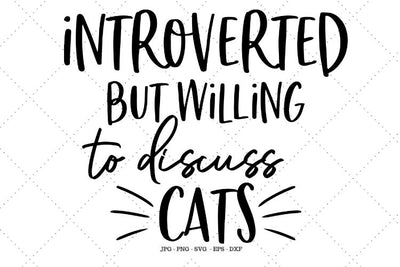 Cat Svg, Introvert Shirt, Introvert Gift, Cat Owner Shirt, Cat Lover Gift, Cat Lover Shirt, Cat Mom Gift SVG SVG Digital Designer 