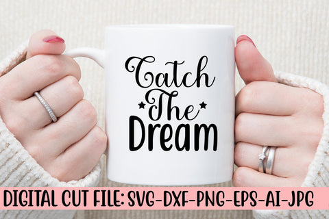 Catch The Dream SVG Cut File SVG Syaman 