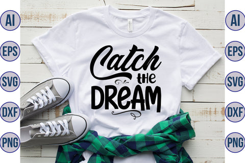 Catch the Dream svg SVG nirmal108roy 
