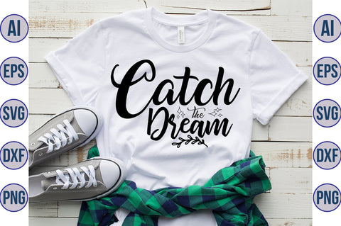 Catch the Dream svg SVG orpitasn 