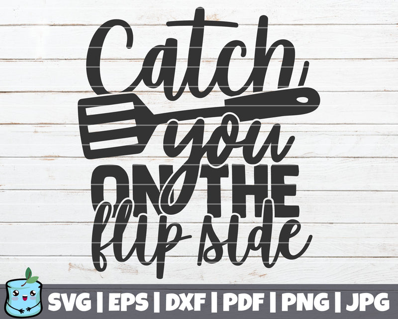 Catch You On The Flip Side SVG MintyMarshmallows 