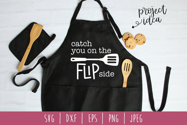 Catch You On the Flip Side SVG SavoringSurprises 
