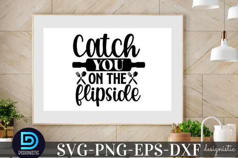 catch you on the flipside, Kitchen Monogram SVG SVG DESIGNISTIC 