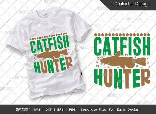Catfish Hunter SVG Cut File | Hunting Svg | Catfish Svg | Hunting Season Svg | Hunter Svg | Hunting Life Svg | Hunting T-shirt Design SVG ETC Craft 