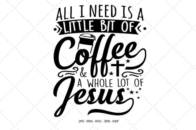 Catholic Mug, Religious Svg, Coffee Svg, Funny Jesus Shirt, Coffee and Jesus, Jesus Shirts, Coffee Quote, Kitchen Print SVG SVG Digital Designer 