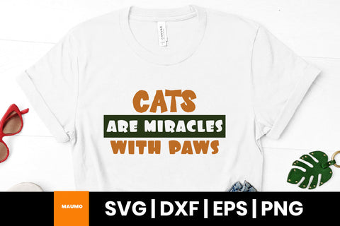 Cats are miracles with paws, pet svg quote SVG Maumo Designs 