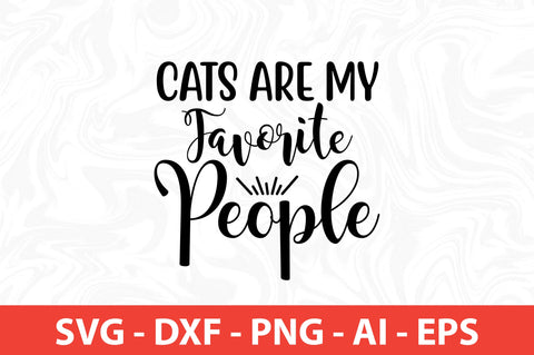 Cats Are My Favorite People SVG SVG nirmal108roy 