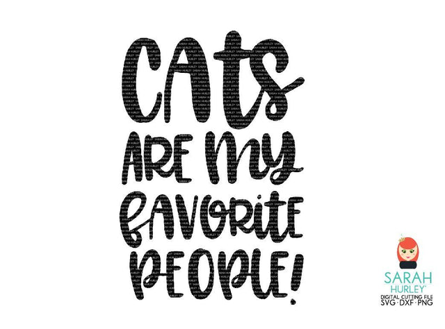 Cats Are My Favourite People SVG Sarah Hurley 