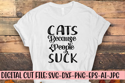 Cats Because People Suck SVG Cut File SVG Syaman 