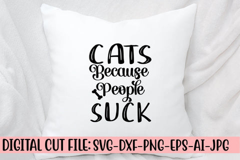 Cats Because People Suck SVG Cut File SVG Syaman 
