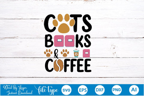 Cats Books & Coffee SVG SVGs,Quotes and Sayings,Food & Drink,On Sale, Print & Cut SVG DesignPlante 503 