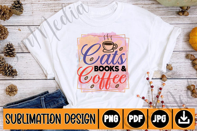 Cats books & coffee,Sublimation SVGs,Quotes and Sayings,Food & Drink,On Sale, Print & Cut SVG Newmockups 