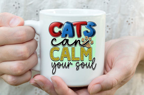 Cats can calm your soul Sublimation PNG, Sublimation Cat Design Sublimation Regulrcrative 