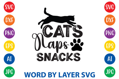 Cats Naps Snacks, Cat SVG Design SVG Rafiqul20606 