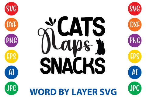 Cats Naps Snacks, Cat SVG Design SVG Rafiqul20606 