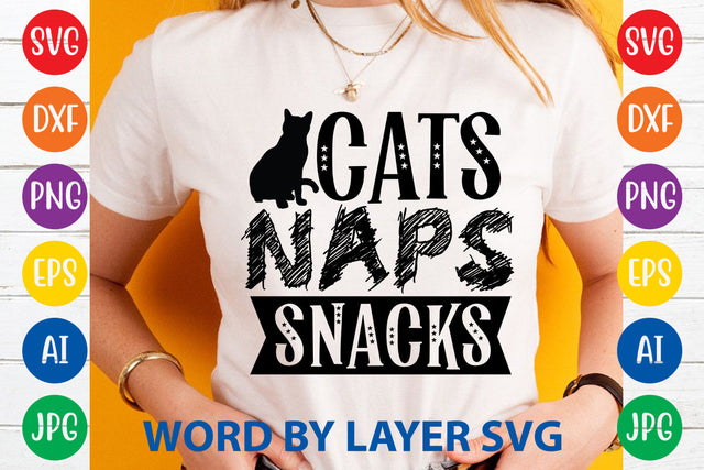 Cats Naps Snacks, Cat SVG Design SVG Rafiqul20606 