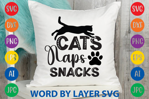 Cats Naps Snacks, Cat SVG Design SVG Rafiqul20606 
