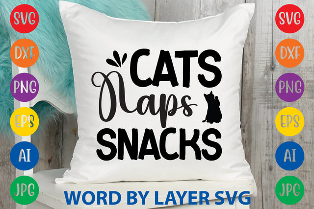 Cats Naps Snacks, Cat SVG Design SVG Rafiqul20606 