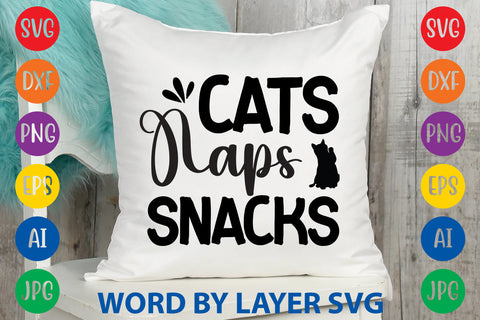 Cats Naps Snacks, Cat SVG Design SVG Rafiqul20606 