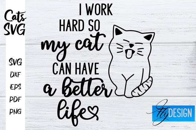 Cats SVG | Funny Cat Sayings SVG | Cat Quotes Design SVG Fly Design 