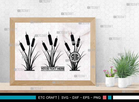Cattail Monogram, Cattail Silhouette, Cattail SVG, Bulrush Plant Svg, Grass Svg, Reeds Svg, Cattail Flower Svg, SB00489 SVG ETC Craft 