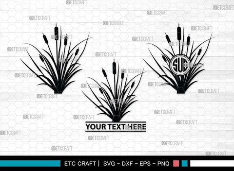 Cattail Monogram, Cattail Silhouette, Cattail SVG, Bulrush Plant Svg, Grass Svg, Reeds Svg, Cattail Flower Svg, SB00489 SVG ETC Craft 