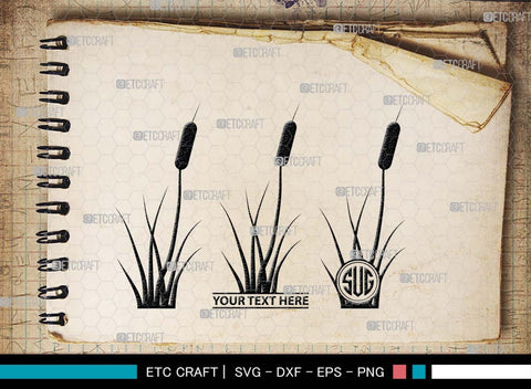 Cattail Monogram, Cattail Silhouette, Cattail SVG, Bulrush Plant Svg, Grass Svg, Reeds Svg, Cattail Flower Svg, SB00489 SVG ETC Craft 