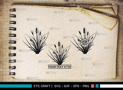 Cattail Monogram, Cattail Silhouette, Cattail SVG, Bulrush Plant Svg, Grass Svg, Reeds Svg, Cattail Flower Svg, SB00489 SVG ETC Craft 