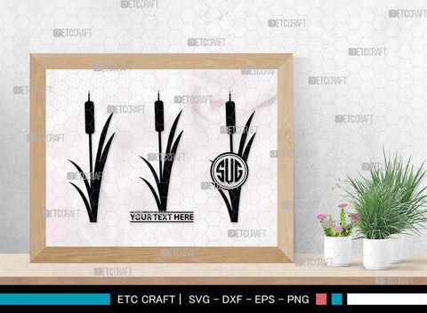 Cattail Monogram, Cattail Silhouette, Cattail SVG, Bulrush Plant Svg, Grass Svg, Reeds Svg, Cattail Flower Svg, SB00489 SVG ETC Craft 