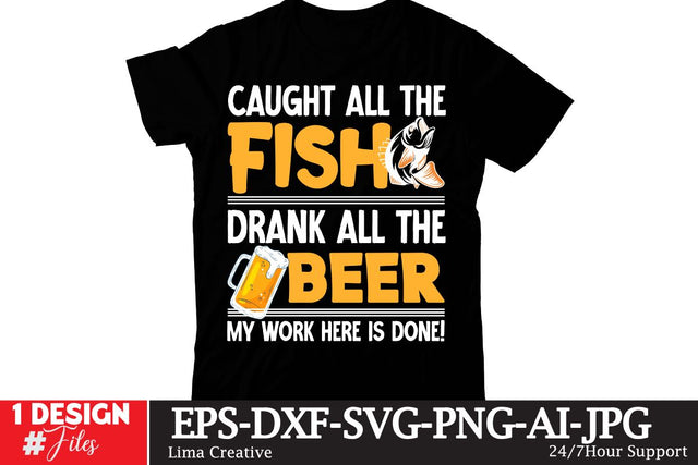 Caught All The Fish Drank All The Beer My Work Hewre Is Done! SVG Cute File, Fishing retro T-shirt Design, Fishing Sublimation PNG, Fishing Retro Vintage T-shirt Design, Fishing Clip Art,Fishing SVG Bundle SVG Insomnia Std 